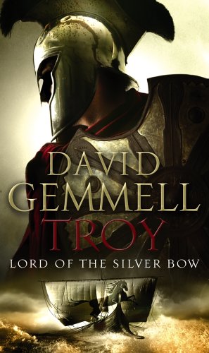 Book cover: armored warrior with ship silhouette, title "Troy: Lord of the Silver Bow".