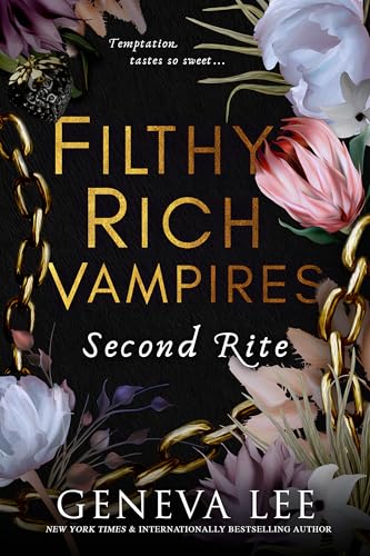 Book cover: “Filthy Rich Vampires: Second Rite” with flowers and chains.