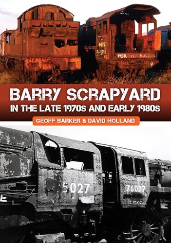 Book cover featuring rusted steam locomotives at Barry Scrapyard with the title and authors.