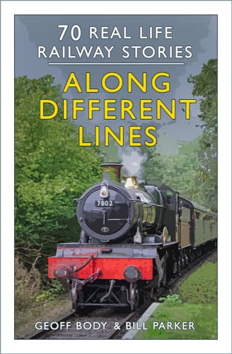 Book cover featuring a steam locomotive with the title "Along Different Lines".