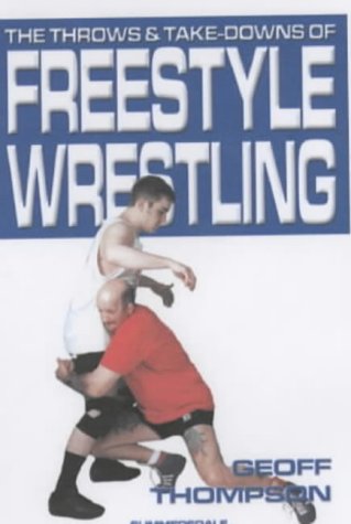 Book cover depicting two wrestlers in action, titled “The Throws & Takedowns of Freestyle Wrestling.”