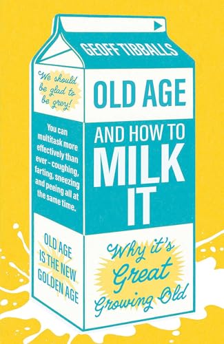 Book cover designed as a milk carton, titled “Old Age and How to Milk It.”