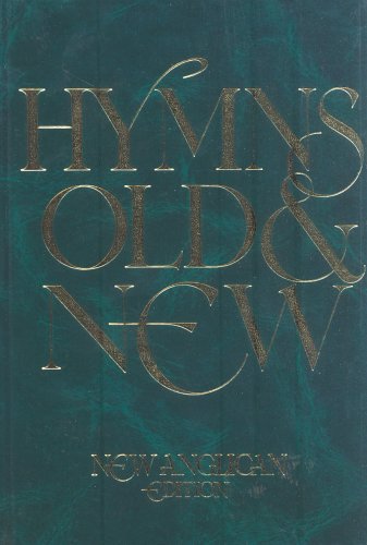"Dark green book cover with gold lettering reading 'Hymns Old & New' and 'New Anglican Edition'."