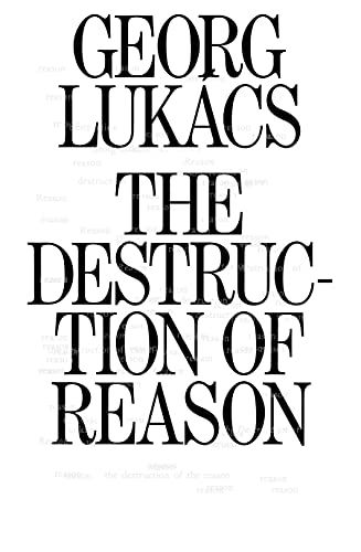 Book cover with bold, stacked text: "Georg Lukacs, The Destruction of Reason.