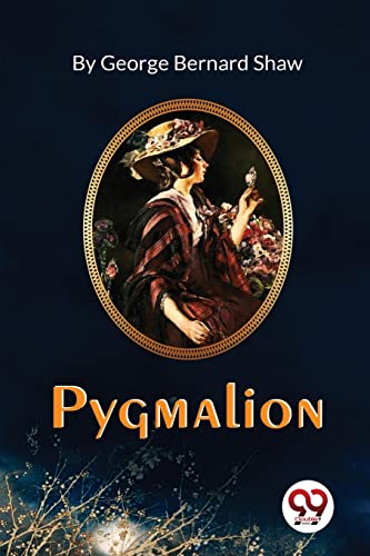 Book cover of "Pygmalion" by George Bernard Shaw, featuring a woman in a hat.