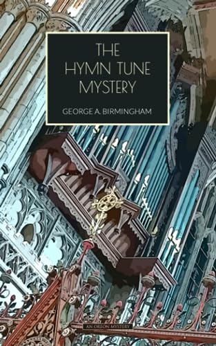 Book cover featuring an ornate church organ with title “The Hymn Tune Mystery”.
