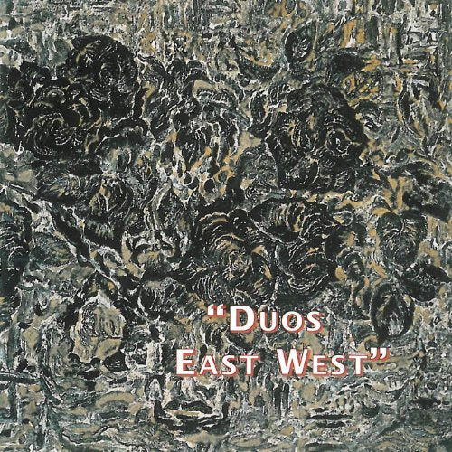CD cover for "Duos East West" with abstract, textured painting.