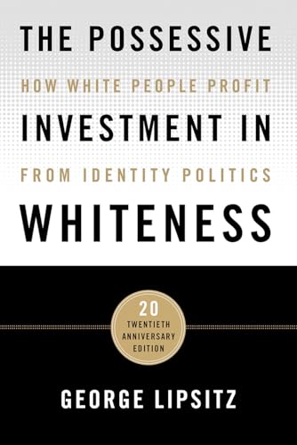 Book cover: "The Possessive Investment in Whiteness" by George Lipsitz.