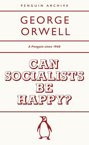 Book cover: "Can Socialists Be Happy?" by George Orwell, with a penguin.