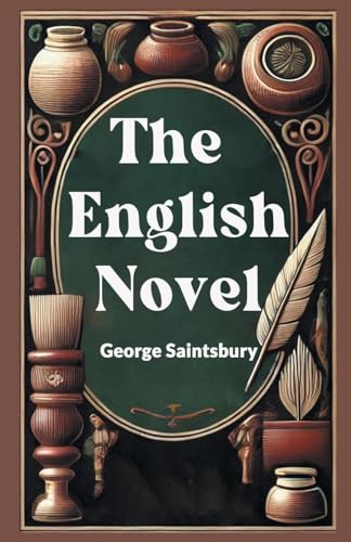 Book cover for "The English Novel" by George Sainsbury, with decorative pottery.