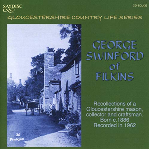 George Swinford Of Filkins - Recollections of a Gloucestershire Mason [CD]
