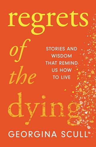 Book cover with orange background and gold text: "Regrets of the Dying.