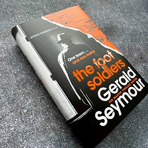 Book cover: "The Foot Soldiers" by Gerald Seymour, featuring a silhouetted figure.
