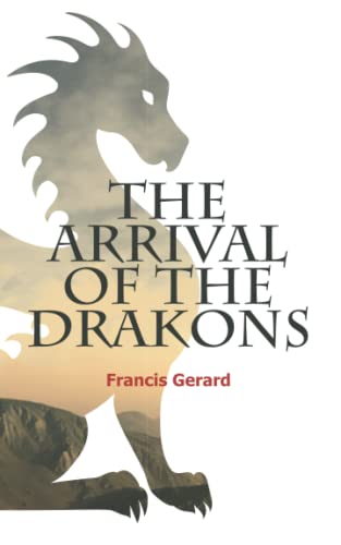 Book cover featuring a dragon’s head and the title “The Arrival of the Drakons.”