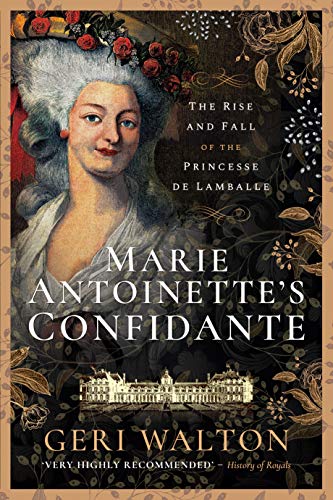 Book cover: portrait of a woman in 18th-century attire, “Marie Antoinette’s Confidante.”