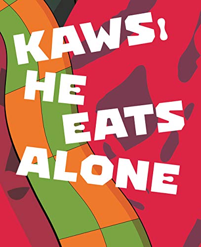 Bold white text "KAWS: He Eats Alone" on a red and green background.