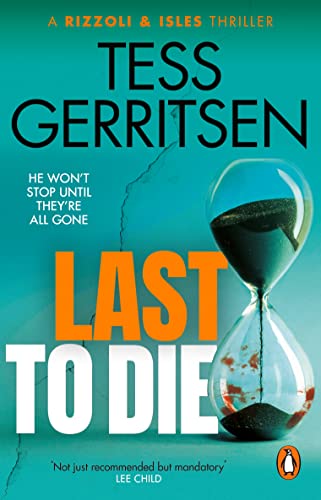 Book cover for Last to Die by Tess Gerritsen featuring an hourglass with blood.