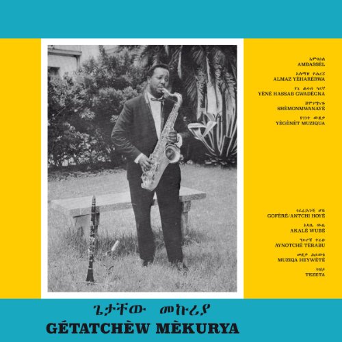 Getatchew Mekurya album cover: man playing saxophone, Ethiopian text, blue background.