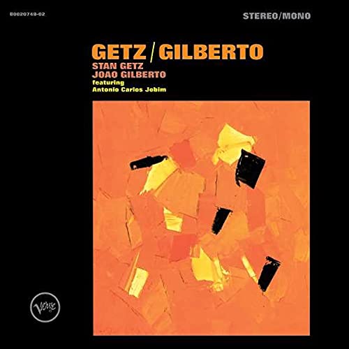 Album cover for Getz/Gilberto featuring abstract orange and yellow shapes on a black background.