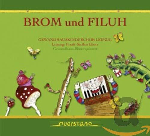 Gewandhauskinderchor Leipzig / - Brom und Filuh [CD]