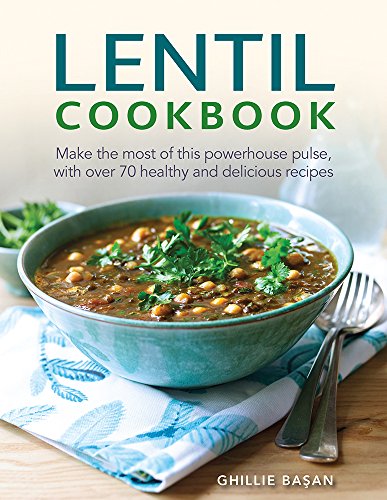 Cover of The Lentil Cookbook showing a bowl of lentil soup on a table.