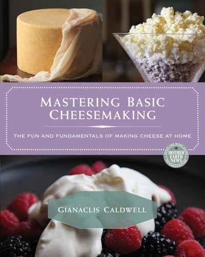 Book cover with cheese images, title "Mastering Basic Cheesemaking" and author "Gianaclis Caldwell".