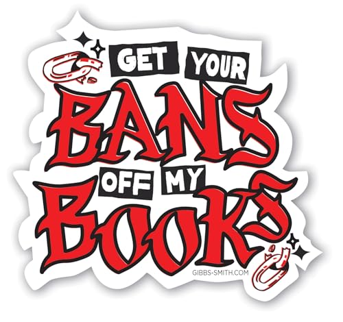 Red and black sticker reading "Get Your Bans Off My Books.