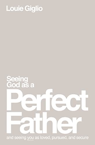 Book cover with white text on a beige background, title "Seeing God as a Perfect Father.