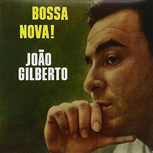 Joao Gilberto’s “Bossa Nova!” vinyl album cover, portrait of a man.