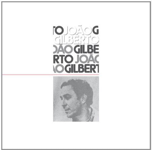 Album cover for "Joao Gilberto" by Gilberto Joao, featuring a portrait.