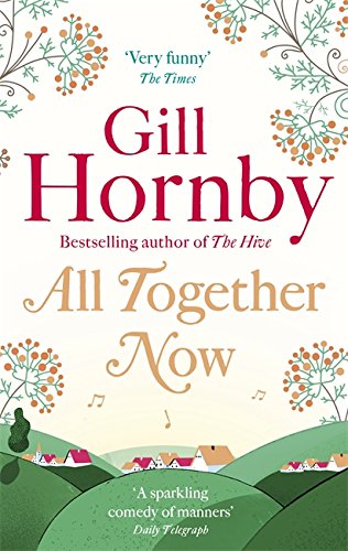 Book cover for "All Together Now" by Gill Hornby, with floral designs.