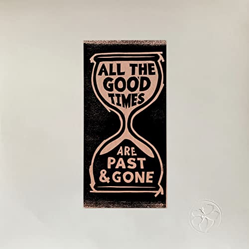 An hourglass graphic on a black background with the text All The Good Times.