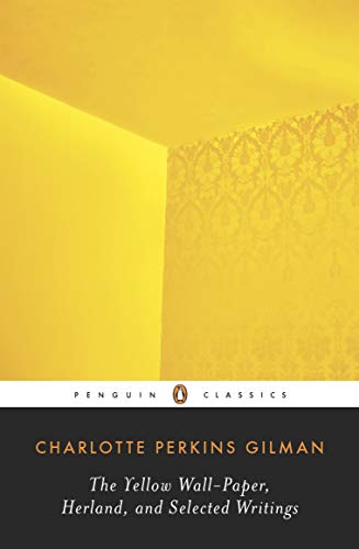 Penguin Classics book cover featuring yellow and patterned design, Charlotte Perkins Gilman.
