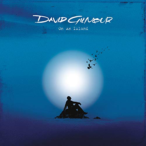 Album cover: David Gilmour’s “On An Island” with a silhouetted figure.