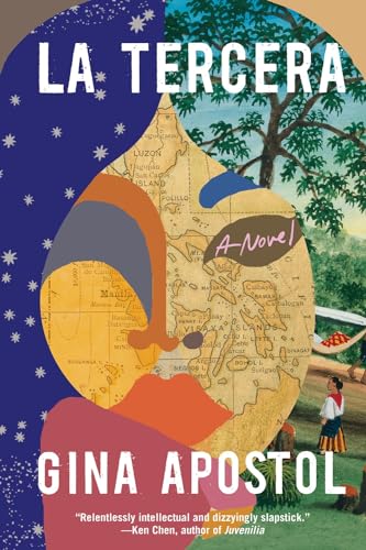 Book cover for “La Tercera” by Gina Apostol, featuring a map and figures.