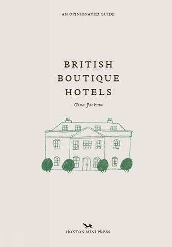 Book cover titled British Boutique Hotels by Gina Jackson featuring a green line-drawn house.