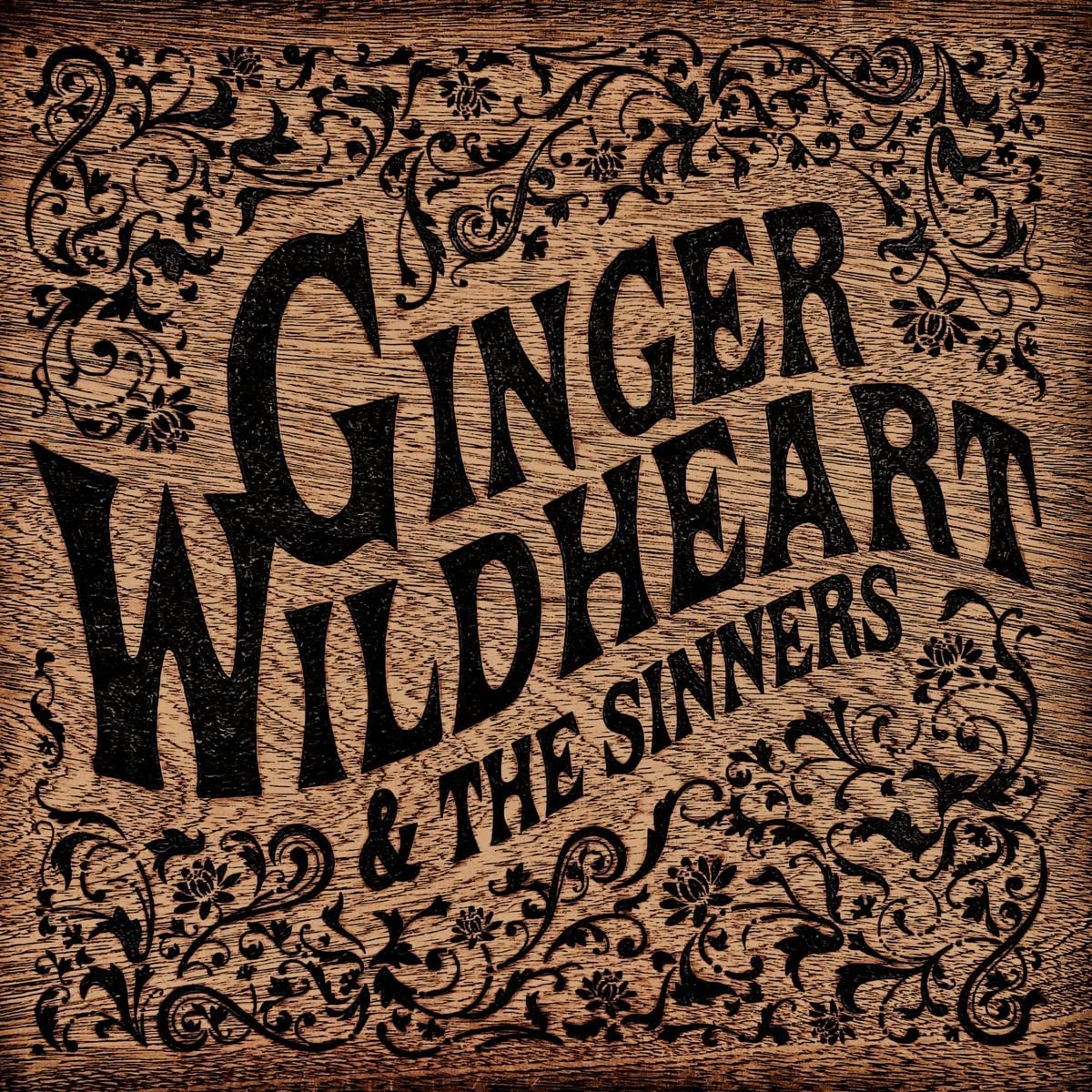 "CD cover with 'Ginger Wildheart & The Sinners' in black on a wooden background."