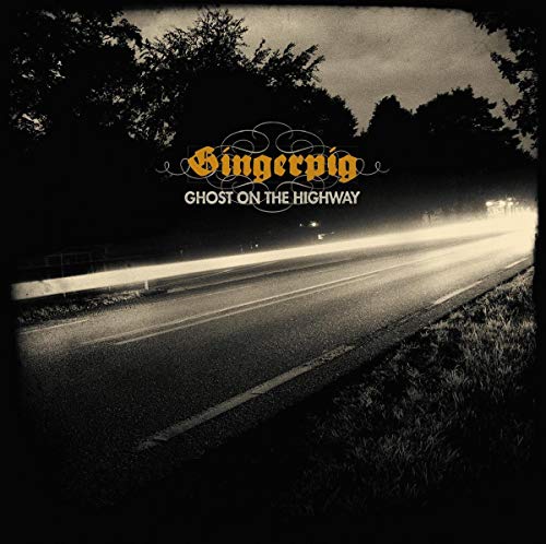 Album cover for Gingerpig’s “Ghost On The Highway” showing a blurred highway.