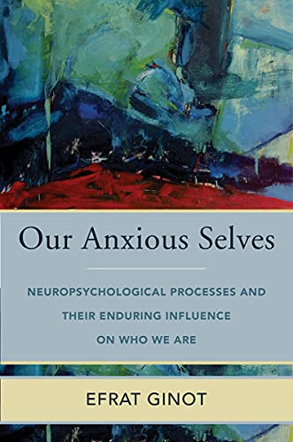 Book cover: "Our Anxious Selves" by Efrat Ginot, with abstract art.