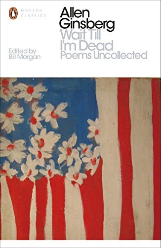 Book cover: "Wait Till I'm Dead" by Allen Ginsberg, featuring a floral American flag.