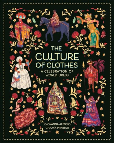 Book cover titled The Culture of Clothes featuring diverse traditional outfits on a black background.
