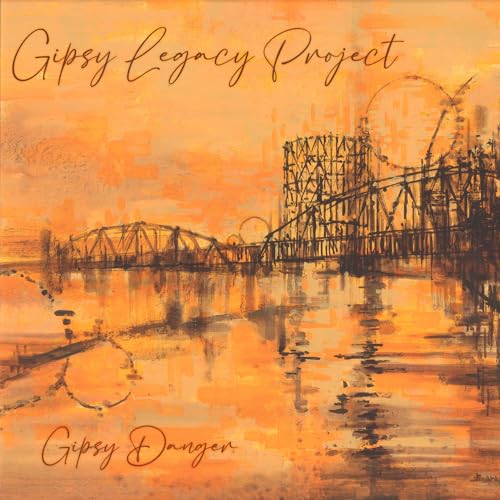 CD cover for “Gipsy Danger” featuring an orange, painted bridge scene.