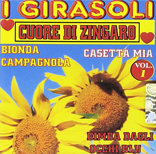 CD cover with sunflowers and red text, titled "I Girasoli - Cuore Di Zingaro".