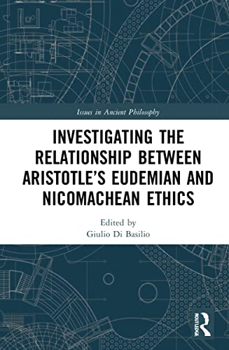 Book cover: "Investigating the Relationship Between Aristotle’s Eudemian and Nicomachean Ethics.