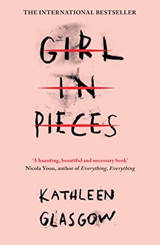 Book cover: "Girl in Pieces" with red slashes over the title, by Kathleen Glasgow.