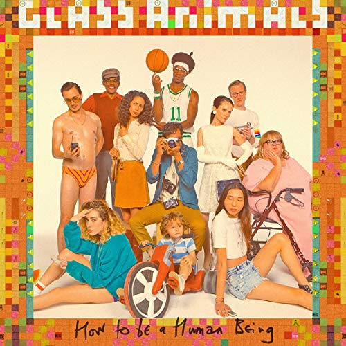 Album cover for Glass Animals’ “How To Be A Human Being” with diverse people.