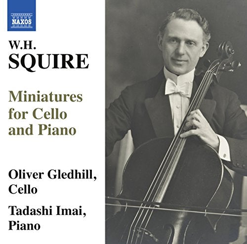 CD cover: Man with cello, text “W.H. Squire Miniatures for Cello and Piano.”