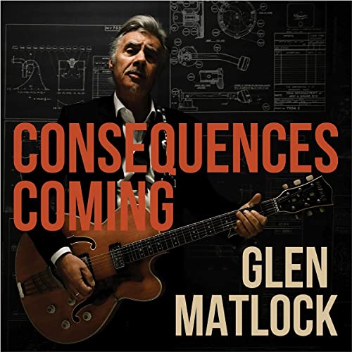 Glen Matlock holding a guitar, album cover for “Consequences Coming.”