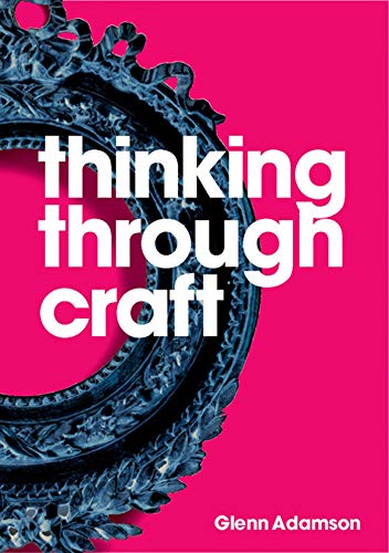 Book cover titled Thinking through Craft by Glenn Adamson, featuring an ornate blue frame.