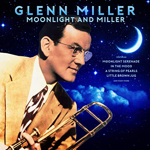 Glenn Miller portrait with trombone, album cover for “Moonlight And Miller.”